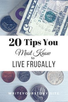 money with the words 20 tips you must know to live frugally on it