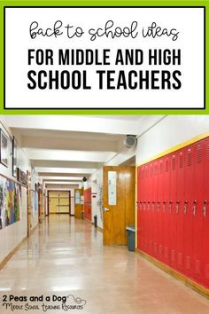 a hallway with lockers and the words back to school ideas for middle and high school teachers