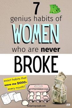 a jar full of money with the words 7 genius habitts of women who are never broke