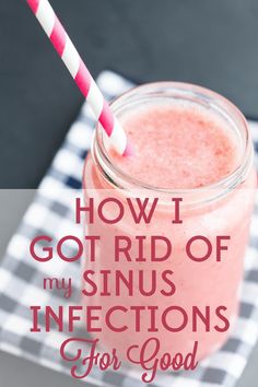 How I Got Rid of My Sinus Infections for Good Sinus Remedies, Healthy Tea, Anti Dieting, Healthy Bacteria, Sinus Infection, Cold Remedies, Health Advice, Health And Fitness Tips, Health Remedies