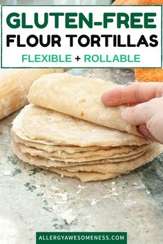 gluten - free flour tortillas with text overlay