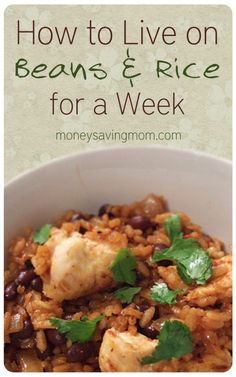 a white bowl filled with beans and rice next to a green sign that says how to live on beans and rice for a week