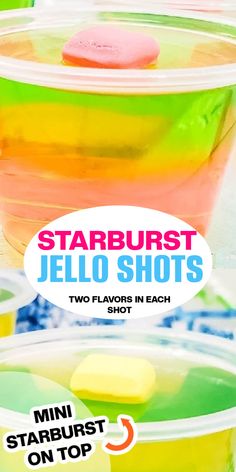 two plastic cups filled with different colored jello shots and the words starburst jello shots