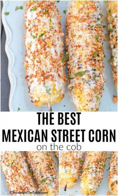 mexican street corn on the cob is an easy side dish that's ready in less than 30 minutes