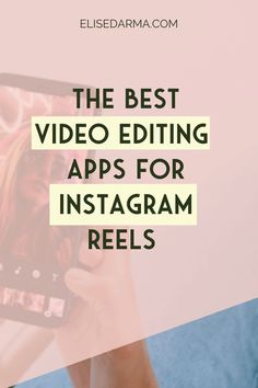 the best video editing apps for instagram reels