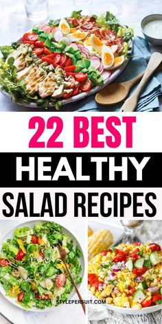 the best healthy salads to eat for lunch or dinner, with text overlay that reads 22 best healthy salad recipes