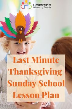 LAST MINUTE THANKSGIVING SUNDAY SCHOOL LESSON PLAN Thanksgiving Lesson For Preschool, Indoor Games For Kids Church Sunday School, Bible Lesson For Kids On Thankfulness, Kids Bible Lesson On Thanksgiving, Children’s Church Thanksgiving Ideas, Sunday School Lessons For Kids Thankful, Fall Children’s Church Lesson, Thanksgiving Object Lesson Sunday School, Lesson On Thankfulness For Kids