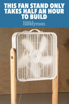 a white fan sitting on top of a wooden stand with text overlay that reads, this fan stand only takes half an hour to build