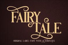 the logo for fairy tale is shown in gold on a dark brown leather textured background