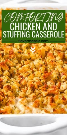 chicken and stuffing casserole in a white dish with the words comforting written above it