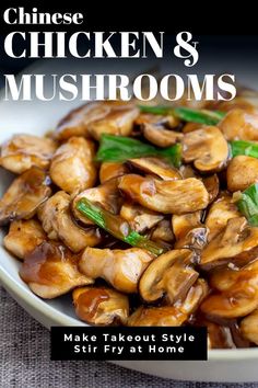 chicken and mushrooms are served in a white bowl with green onions on the side, along with text that reads chinese chicken & mushrooms make takeout style stir fry at home