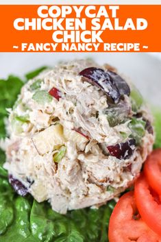 chicken salad with lettuce and tomatoes on top in a white bowl next to the words copycat chicken salad fancy naney recipe