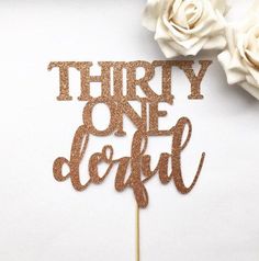 there is a cake topper that says, thirty one do't do it