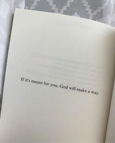 an open book with the words it's meant for you god will make a way