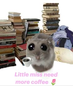 a hamster is sitting in front of a pile of books and holding a coffee cup