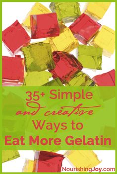 the words 35 simple and easy ways to eat more gelatin