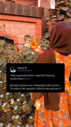 a woman wearing a headscarf and holding a sunflower in her hand with the caption, i feel surprised when read this lines by person