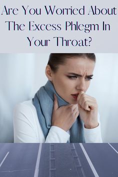 Do you keep clearing your throat because something is tickling or stuck at the back of your throat? Find out how to get rid of excess phlegm in your throat. Phlegm In Throat, Mucus In Chest, Mucus In Throat, Getting Rid Of Phlegm, Home Remedies For Bronchitis, Sinus Congestion Relief, Best Cough Remedy, Congestion Relief, Chest Congestion