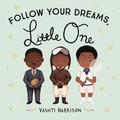 the cover of follow your dreams, little one with three black children standing next to each other