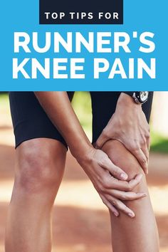 runner's knee pain with the title top tips for runners knee pain