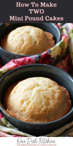 two mini pound cakes in black pans on top of a floral cloth with text overlay