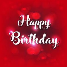 the words happy birthday on a red background with boket lights and sparkles