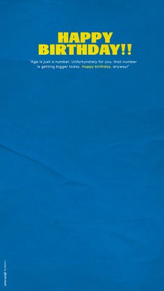 a blue birthday card with the words happy birthday written in bold yellow on it's front