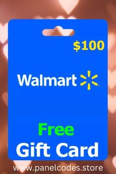 a blue walmart gift card with the words free $ 100