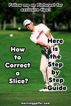 a man hitting a golf ball with the text how to correct a step by step guide