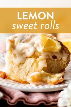 lemon sweet rolls on a plate with the title overlay reads, lemon sweet rolls