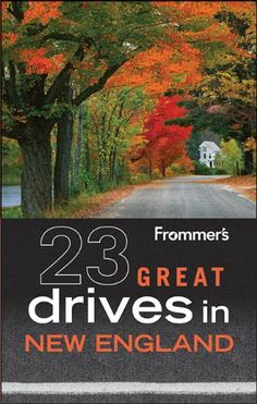 the front cover of 23 great drives in new england by thomas schleiger