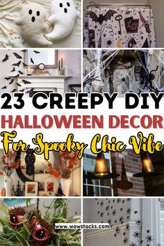 halloween decor ideas for the home with text overlay that reads 25 creepy diy halloween decorations for spooky chic vibe