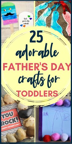 the 25 adorable father's day crafts for toddlers is featured in this post