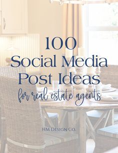 a table and chairs with the words 100 social media post ideas for real estate agent