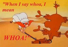 an image of a cartoon character trying to catch a mouse with the caption'when i say who, i mean who? '