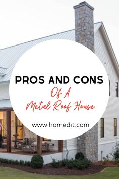 a white house with the words pros and cons of a metal roof home