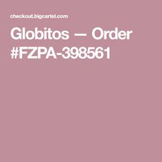 a pink background with the words globitos order fzpa - 89586