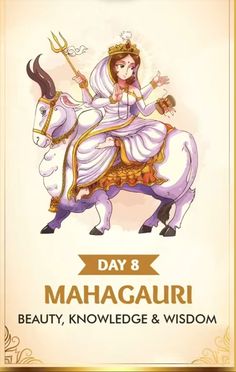 an advertisement for the day 8 of mahagauri beauty, knowledge and wisdom