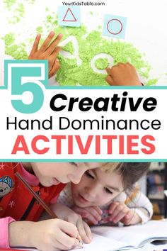 kids doing crafts with the text 5 creative hand dominance activities