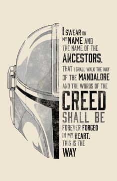 a star wars poster with the quote i swear on my name and the name of the ancestors that i shall walk the way