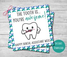 the tooth is you're awesome some happy dental assistant week printable card for kids