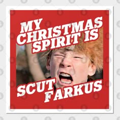 a poster with the words my christmas spirit is scut farus in red and white