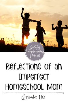 three children jumping in the air with text overlay that reads reflections of an imperfect school mom