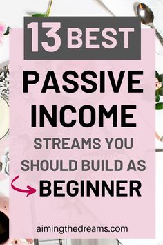 a desk with pink flowers and text that reads, 15 best passive income streams you should build as a beginner