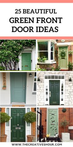 green front doors with text overlay that says 25 beautiful green front door ideas