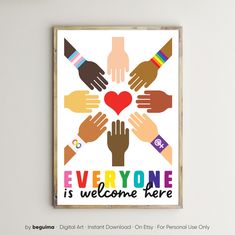 there is a poster on the wall that says everyone is welcome here with hands holding a heart