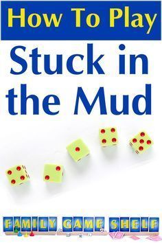 the cover of how to play stuck in the mud, with four dices on each side