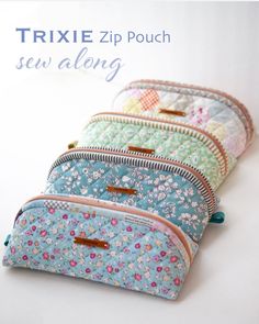 three zipper pouches are lined up on a white surface with the words trixie zip pouch sew along