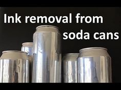 cans are stacked on top of each other with the words ink removal from soda cans