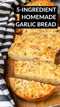 homemade garlic bread on a cutting board with text overlay that reads 5 ingredient homemade garlic bread